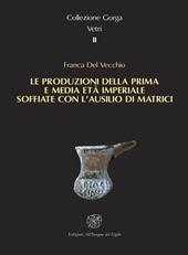 Le produzioni della prima e media età imperiale soffiate con l'ausilio di matrici