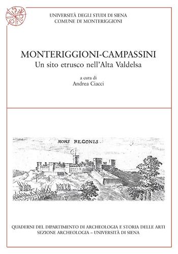 Monteriggioni-Campassini. Un sito etrusco nell'alta Valdelsa  - Libro All'Insegna del Giglio 2004, Quaderni del Dipartimento di archeologia e storia delle arti - Università di Siena | Libraccio.it