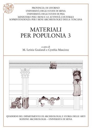 Materiali per Populonia. Vol. 3  - Libro All'Insegna del Giglio 2004, Quaderni del Dipartimento di archeologia e storia delle arti - Università di Siena | Libraccio.it