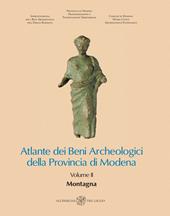 Atlante dei Beni Archeologici della Provincia di Modena. Vol. 2: Montagna.