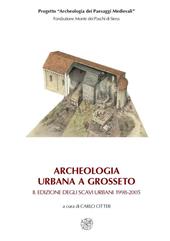 Archeologia urbana a Grosseto: La città nel contesto geografico della bassa valle dell'Ombrone-Edizione degli scavi urbani 1998-2005