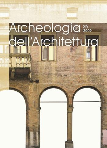Archeologia dell'architettura (2009). Vol. 14  - Libro All'Insegna del Giglio 2011 | Libraccio.it
