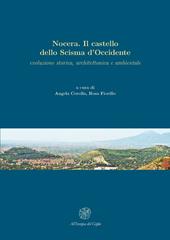 Nocera. Il castello dello Scisma d'Occidente. Evoluzione storica, architettonica, ambientale