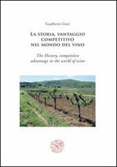 La storia, vantaggio competitivo nel mondo del vino-The history, competitive advantage in the world of wine