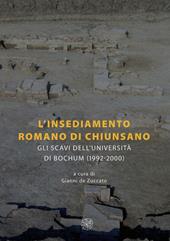L' insediamento romano di Chiunsano. Gli scavi dell'Università di Bochum (1992-2000). Ediz. italiana e tedesca
