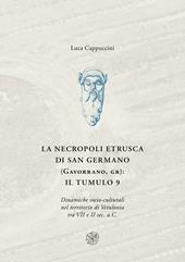 La necropoli di San Germano (Gavorrano, GR): il tumulo 9. Dinamiche socio-culturali nel territorio di Vetulonia tra VII e II sec. a. C.