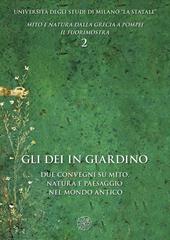 Gli dei in giardino. Due convegni su mito, natura e paesaggio nel mondo antico