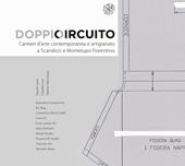 Doppio Circuito. Cantieri d'arte contemporanea e artigianato a Scandicci e Montelupo Fiorentino. Ediz. illustrata