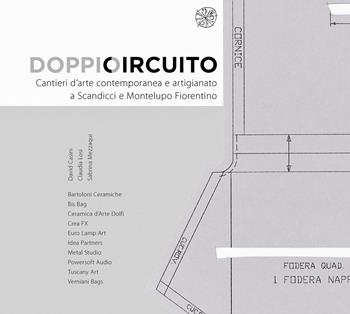 Doppio Circuito. Cantieri d'arte contemporanea e artigianato a Scandicci e Montelupo Fiorentino. Ediz. illustrata  - Libro All'Insegna del Giglio 2019, Fondazione Museo Montelupo | Libraccio.it