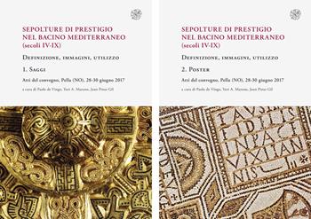 Sepolture di prestigio nel bacino mediterraneo (secoli IV-IX). Definizione, immagini, utilizzo. Atti del Convegno (Pella, 28-30 giugno 2017). Ediz. multilingue. Vol. 1-2: Saggi-Poster  - Libro All'Insegna del Giglio 2021 | Libraccio.it