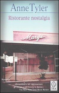 Ristorante Nostalgia - Anne Tyler - Libro TEA 1997, Teadue | Libraccio.it