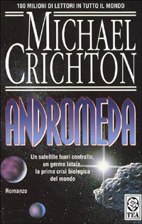 Andromeda - Michael Crichton - Libro TEA 1998, Teadue | Libraccio.it