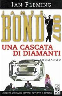 007 Una cascata di diamanti - Ian Fleming - Libro TEA 1997, Teadue | Libraccio.it