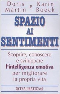 Spazio ai sentimenti - Doris Märtin, Karin Boeck - Libro TEA 1998, TEA pratica | Libraccio.it