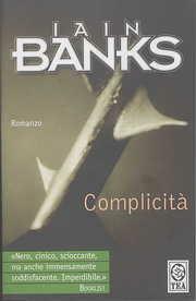 Complicità - Iain M. Banks - Libro TEA 1998, Teadue | Libraccio.it