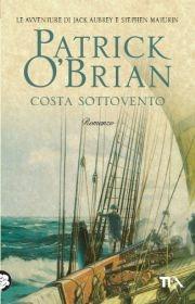 Costa sottovento - Patrick O'Brian - Libro TEA 1998, Teadue | Libraccio.it