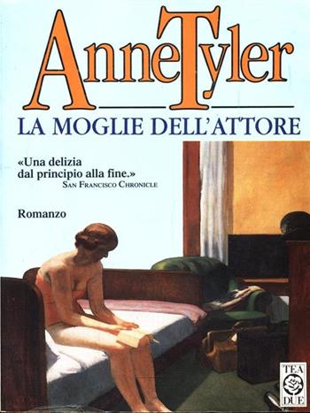La moglie dell'attore - Anne Tyler - Libro TEA 1998, Teadue | Libraccio.it