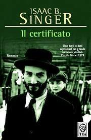 Il certificato - Isaac Bashevis Singer - Libro TEA 1998, Teadue | Libraccio.it