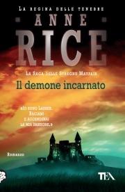 Il demone incarnato - Anne Rice - Libro TEA 1999, Teadue | Libraccio.it