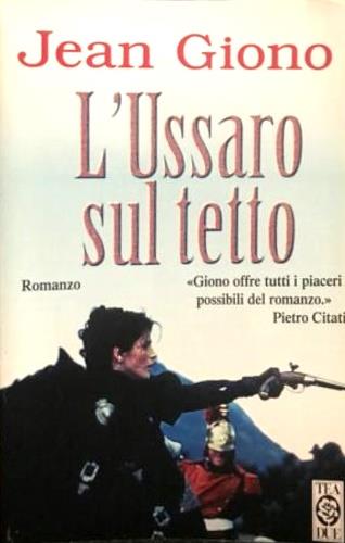 L' ussaro sul tetto - Jean Giono - Libro TEA 1998, Teadue | Libraccio.it