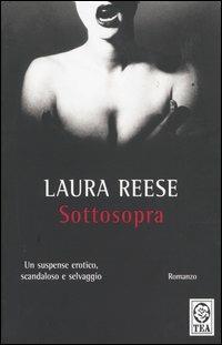 Sottosopra - Laura Reese - Libro TEA 1998, Teadue | Libraccio.it