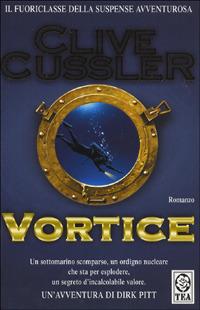 Vortice - Clive Cussler - Libro TEA 1998, Teadue | Libraccio.it