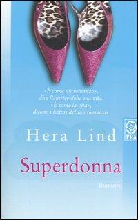 Superdonna - Hera Lind - Libro TEA 1999, Teadue | Libraccio.it