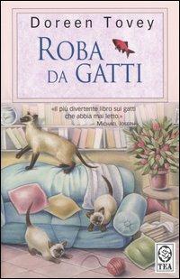 Roba da gatti - Doreen Tovey - Libro TEA 1999, Teadue | Libraccio.it