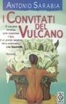 I convitati del vulcano - Antonio Sarabia - Libro TEA 1999, Teadue | Libraccio.it