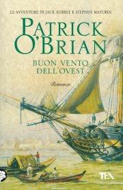 Buon vento dell'Ovest - Patrick O'Brian - Libro TEA 1999, Teadue | Libraccio.it