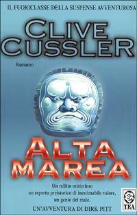 Alta marea - Clive Cussler - Libro TEA 2000, Teadue | Libraccio.it