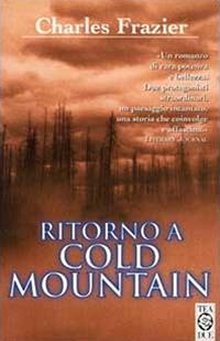 Ritorno a Cold Mountain - Charles Frazier - Libro TEA 2000, Teadue | Libraccio.it