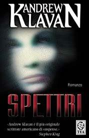 Spettri - Andrew Klavan - Libro TEA 2000, Teadue | Libraccio.it