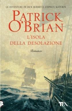 L' isola della desolazione - Patrick O'Brian - Libro TEA 2000, Teadue | Libraccio.it