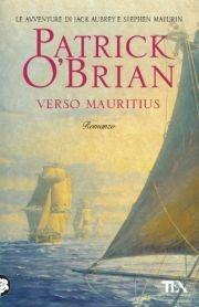 Verso Mauritius - Patrick O'Brian - Libro TEA 2000, Teadue | Libraccio.it