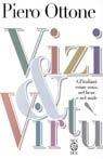 Vizi e virtù - Piero Ottone - Libro TEA 2000, Teadue | Libraccio.it