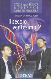 Storia della scienza moderna e contemporanea. Vol. 3\2: Il secolo ventesimo.
