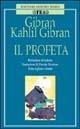 Il profeta. Testo inglese a fronte - Kahlil Gibran - Libro TEA 2001, Poeti del nostro tempo | Libraccio.it