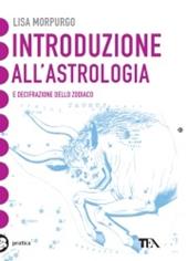 Introduzione all'astrologia e decifrazione dello zodiaco