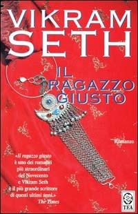 Il ragazzo giusto - Vikram Seth - Libro TEA 2001, Teadue | Libraccio.it