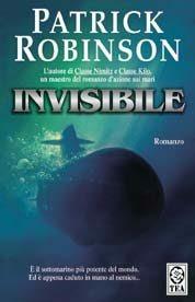 Invisibile - Patrick Robinson - Libro TEA 2001, Teadue | Libraccio.it