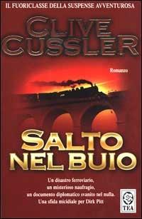 Salto nel buio - Clive Cussler - Libro TEA 2001, Teadue | Libraccio.it
