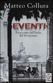 Eventi. Il racconto dell'Italia del Novecento