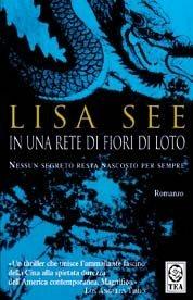 In una rete di fiori di loto - Lisa See - Libro TEA 2001, Teadue | Libraccio.it