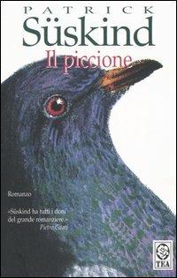 Il piccione - Patrick Süskind - Libro TEA 1994, Teadue | Libraccio.it