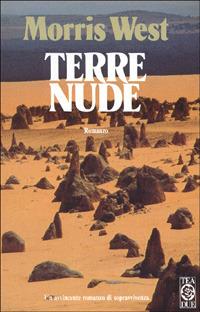 Terre nude - Morris West - Libro TEA 1990, Teadue | Libraccio.it