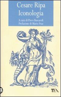 Iconologia. Ediz. illustrata - Cesare Ripa - Libro TEA 1992, TEA arte | Libraccio.it