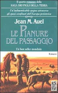 Le pianure del passaggio - Jean M. Auel - Libro TEA 1993, Teadue | Libraccio.it