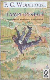 Lampi d'estate - Pelham G. Wodehouse - Libro TEA 1993, Teadue | Libraccio.it