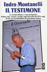 Il testimone - Indro Montanelli - Libro TEA 1993, Teadue | Libraccio.it